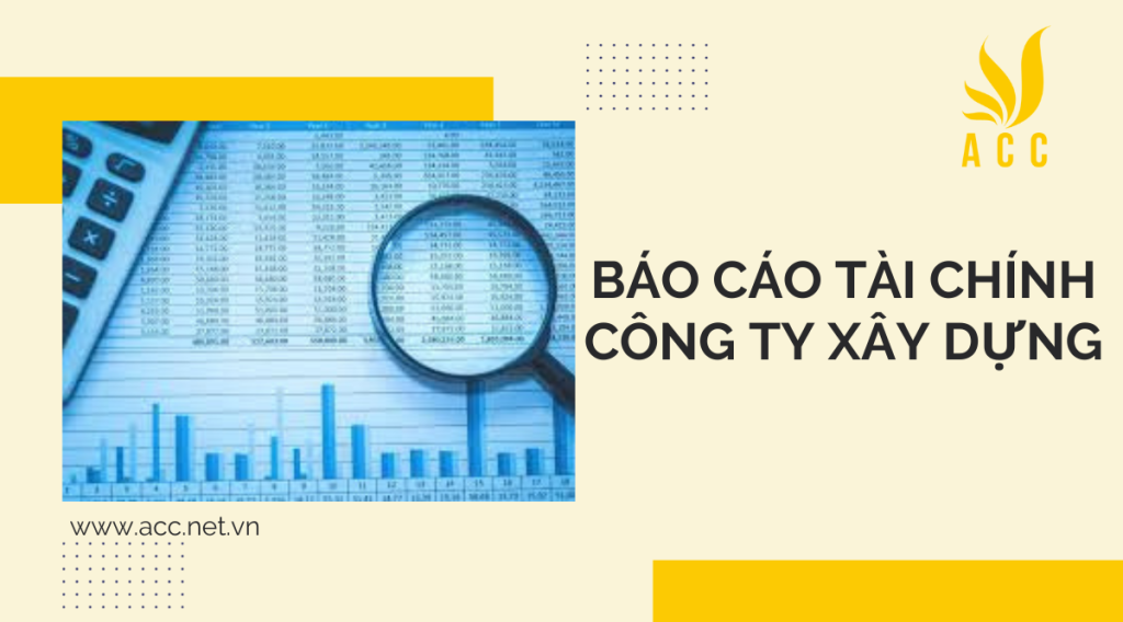 Báo cáo tài chính công ty xây dựng