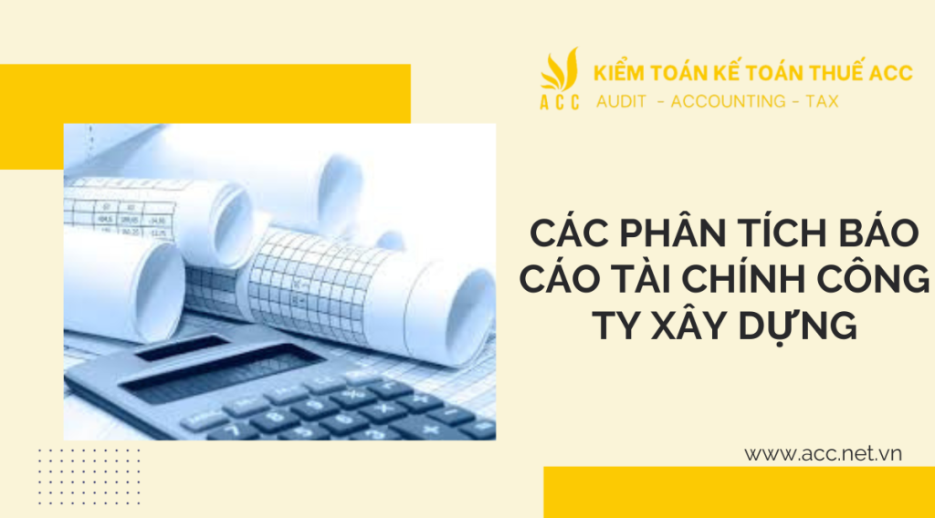 Các phân tích báo cáo tài chính công ty xây dựng