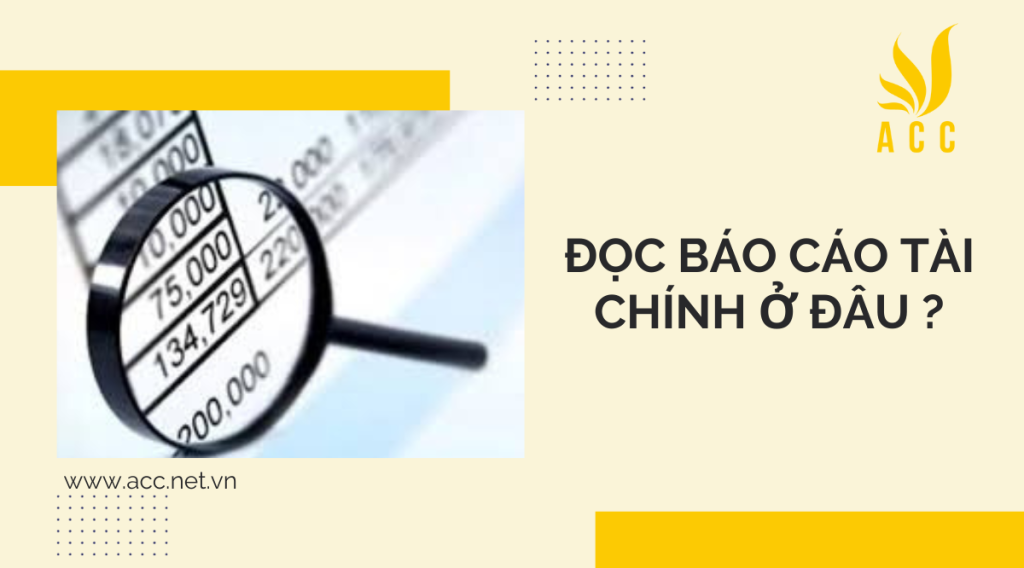 Đọc báo cáo tài chính ở đâu ? 