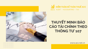 Thuyết minh báo cáo tài chính theo Thông tư 107