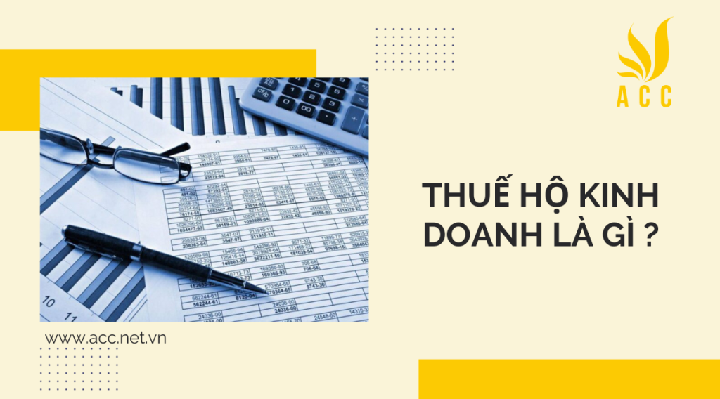 Thuế hộ kinh doanh là gì ?