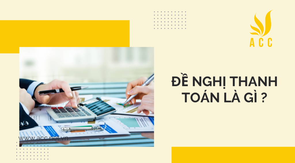 Đề nghị thanh toán là gì ?