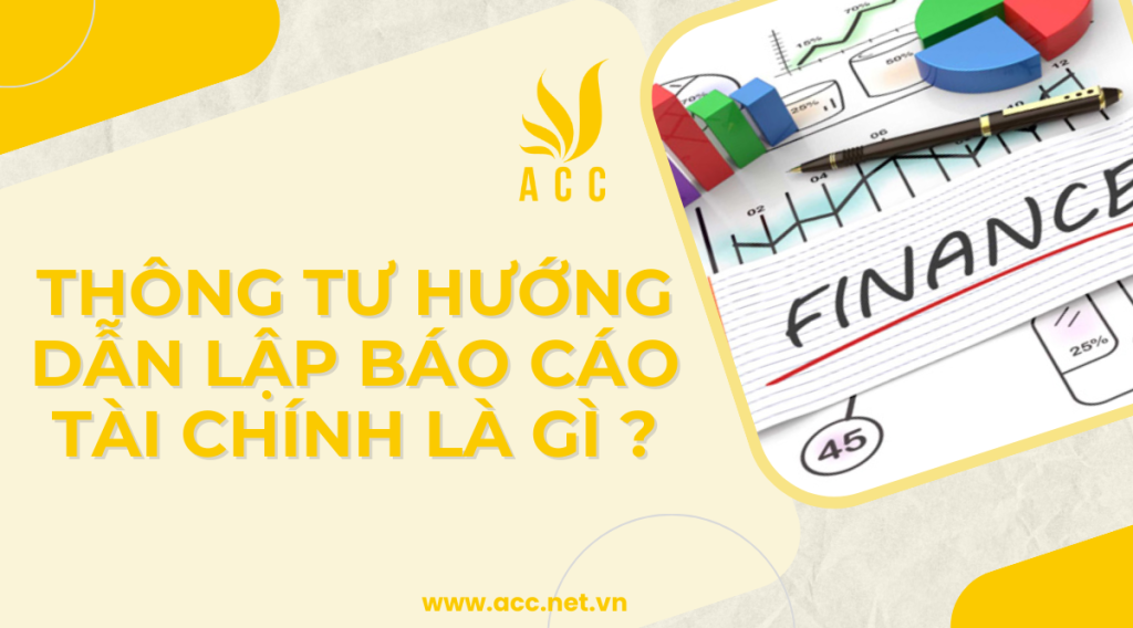 Thông tư hướng dẫn lập báo cáo tài chính là gì