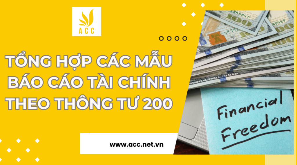 Tổng hợp các mẫu báo cáo tài chính theo thông tư 200