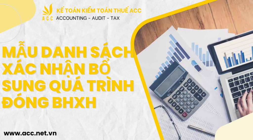 Mẫu danh sách xác nhận bổ sung quá trình đóng BHXH 