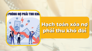 Hạch toán xóa nợ phải thu khó đòi