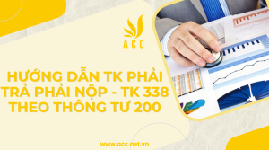 Hướng dẫn tk phải trả phải nộp - tk 338 theo thông tư 200