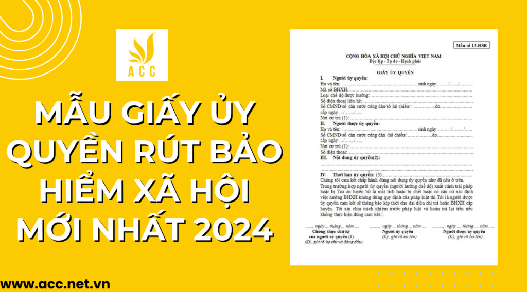 Mẫu giấy ủy quyền rút bảo hiểm xã hội mới nhất 2024