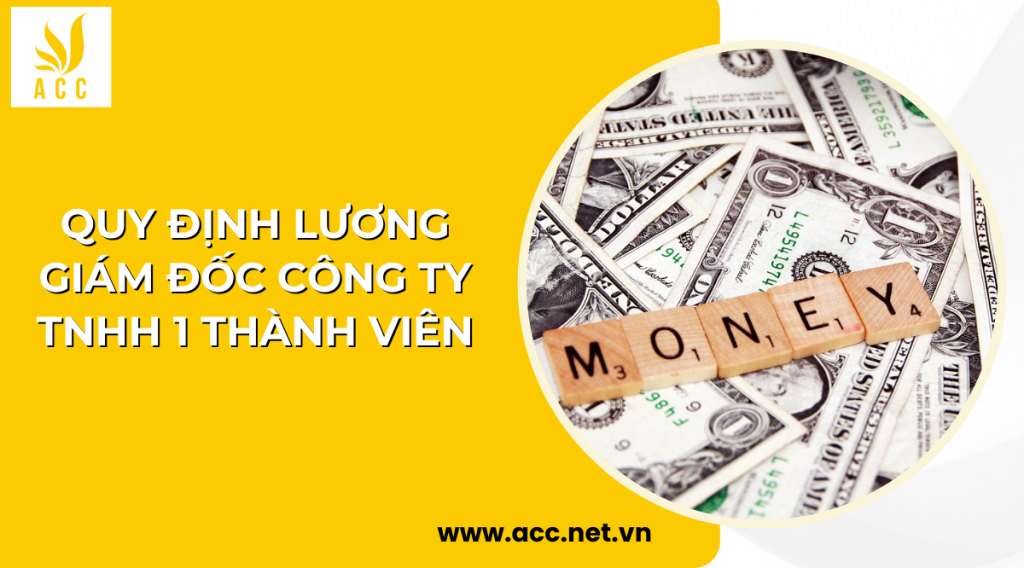 Quy định lương giám đốc công ty TNHH 1 thành viên