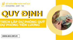 Quy định trích lập quỹ dự phòng tiền lương mới nhất 2024