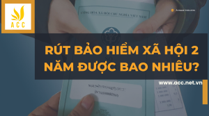 Rút bảo hiểm xã hội 2 năm được bao nhiêu