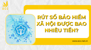 Rút sổ bảo hiểm xã hội được bao nhiêu tiền