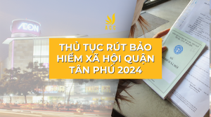 Thủ tục rút bảo hiểm xã hội quận tân phú 2024