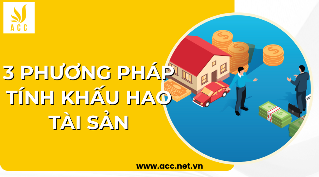 3 phương pháp tính khấu hao tài sản