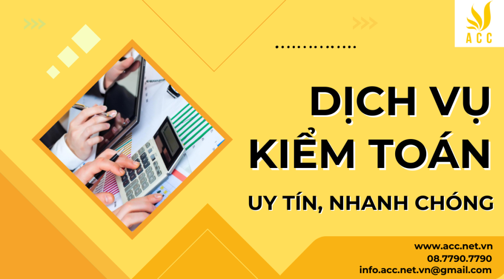 Dịch vụ kiểm toán uy tín, nhanh chóng