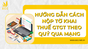 Hướng dẫn cách nộp tờ khai thuế gtgt theo quý qua mạng