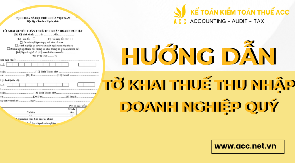 Hướng dẫn tờ khai thuế thu nhập doanh nghiệp quý