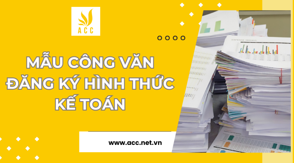 Mẫu công văn đăng ký hình thức kế toán