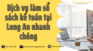 dịch vụ làm sổ sách kế toán tại Long An