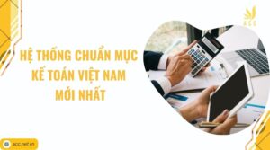 Hệ thống chuẩn mực kế toán Việt Nam mới nhất