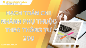 hạch toán chi nhánh phụ thuộc theo thông tư 200