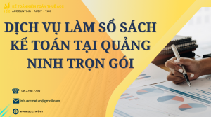 Dịch vụ làm sổ sách kế toán tại Quảng Ninh