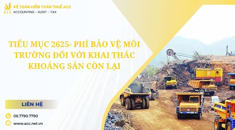 Tiểu mục 2625- Phí bảo vệ môi trường đối với khai thác khoáng sản còn lại