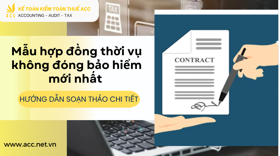 Mẫu hợp đồng thời vụ không đóng bảo hiểm mới nhất