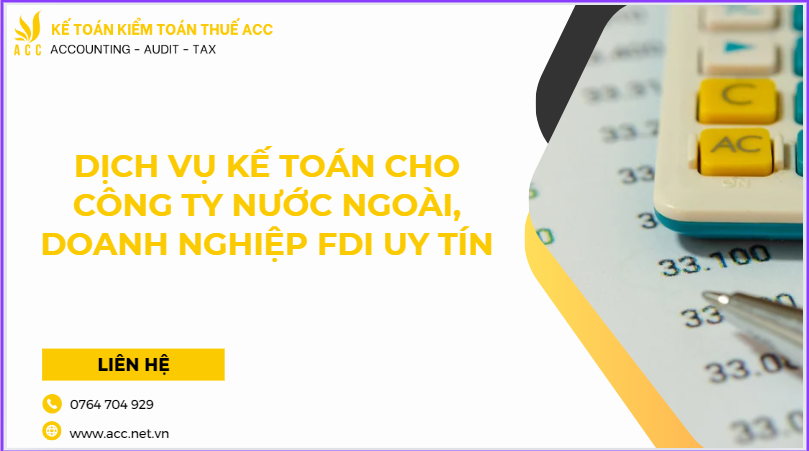 Dịch vụ kế toán cho công ty nước ngoài, doanh nghiệp FDI uy tín