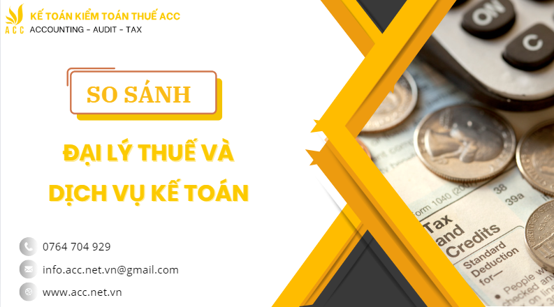 So sánh đại lý thuế và dịch vụ kế toán