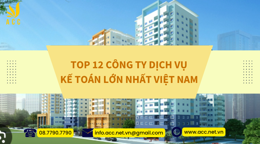 Top 12 công ty dịch vụ kế toán lớn nhất Việt Nam