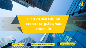 Dịch vụ báo cáo tài chính tại Quảng Nam