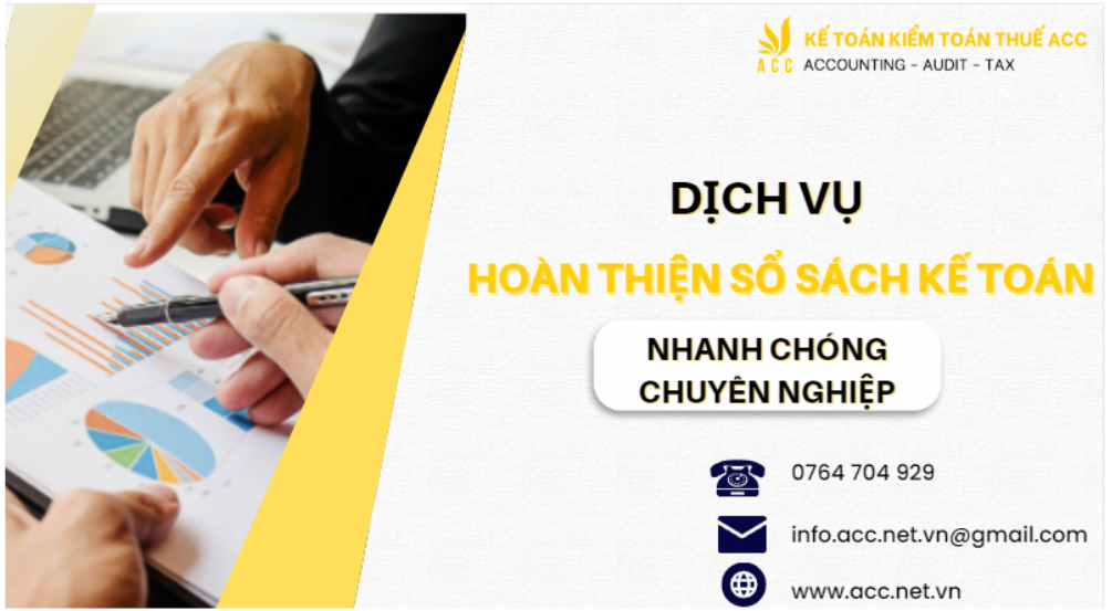 Dịch vụ hoàn thiện sổ sách kế toán chuyên nghiệp, nhanh chóng