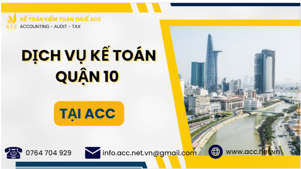 Dịch vụ kế toán tại quận 10 trọn gói, uy tín