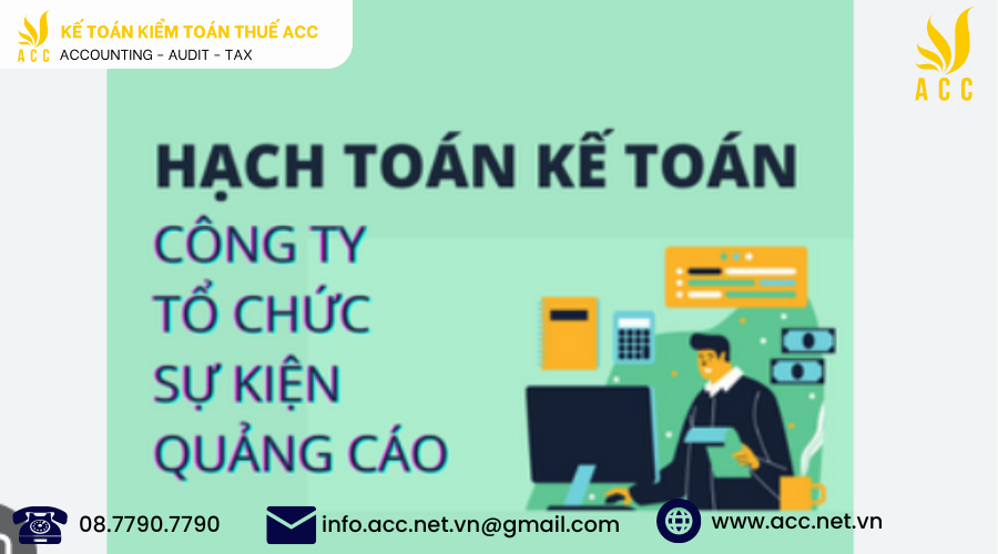 Cách hạch toán kế toán dịch vụ tổ chức sự kiện, quảng cáo