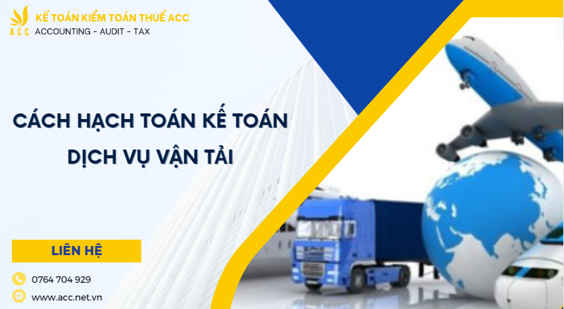 Cách hạch toán kế toán dịch vụ vận tải