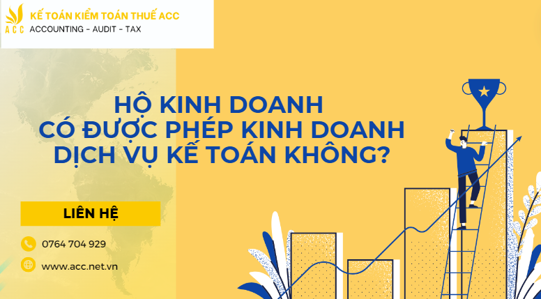 Hộ kinh doanh có được phép kinh doanh dịch vụ kế toán không?