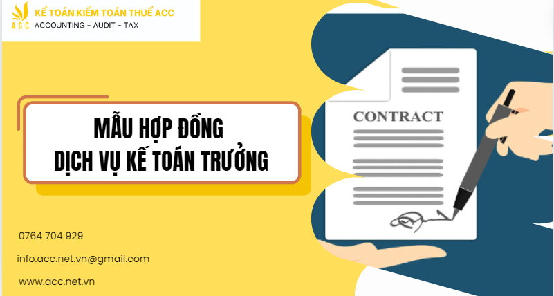 Mẫu hợp đồng dịch vụ kế toán trưởng theo quy định mới nhất