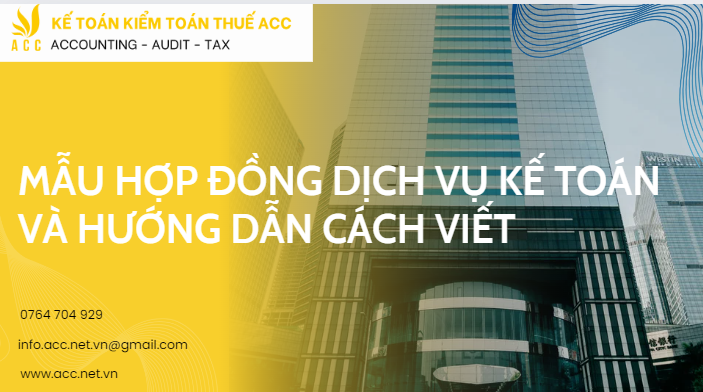 Mẫu hợp đồng dịch vụ kế toán và hướng dẫn cách viết