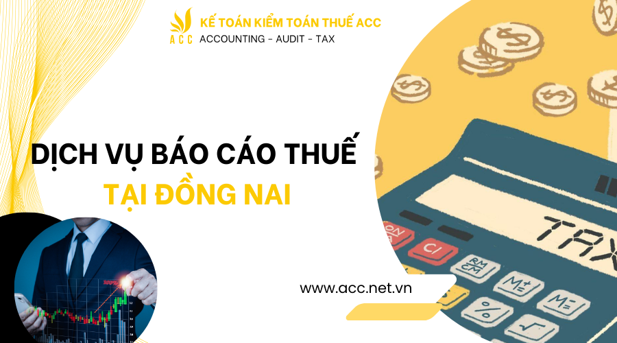 Dịch vụ báo cáo thuế tại Đồng Nai