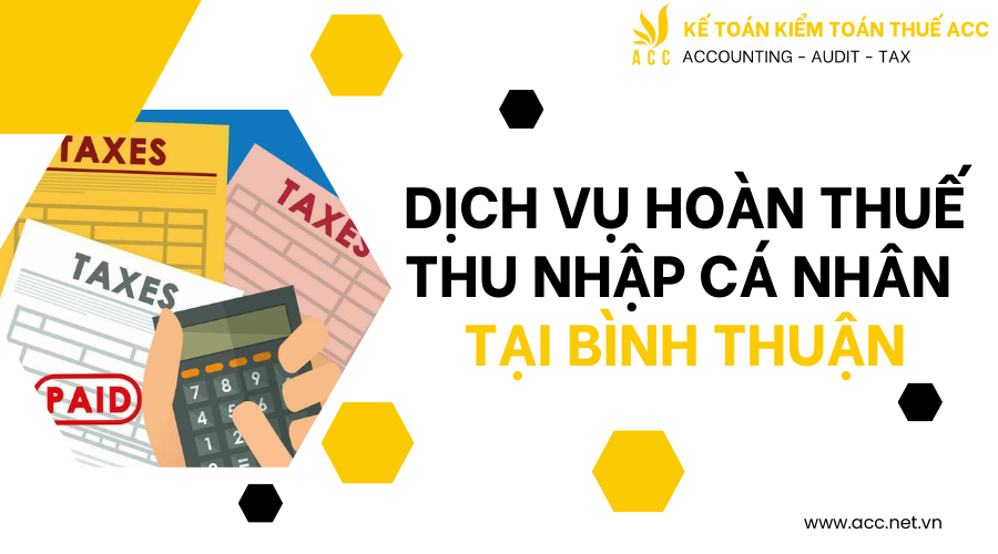 Dịch vụ hoàn thuế thu nhập cá nhân tại Bình Thuận