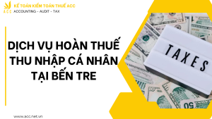 Dịch vụ hoàn thuế thu nhập cá nhân tại Bến Tre