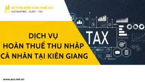 Dịch vụ hoàn thuế thu nhập cá nhân tại Kiên Giang