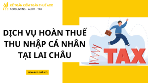 Dịch vụ hoàn thuế thu nhập cá nhân tại Lai Châu