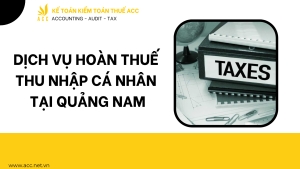 Dịch vụ hoàn thuế thu nhập cá nhân tại Quảng Nam