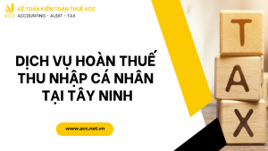 Dịch vụ hoàn thuế thu nhập cá nhân tại Tây Ninh