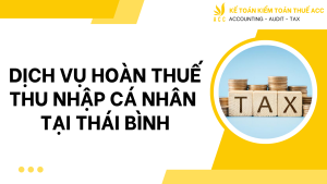 Dịch vụ hoàn thuế thu nhập cá nhân tại Thái Bình