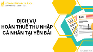 Dịch vụ hoàn thuế thu nhập cá nhân tại Yên Bái