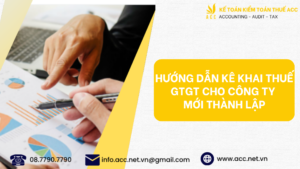 Hướng dẫn kê khai thuế gtgt cho công ty mới thành lập