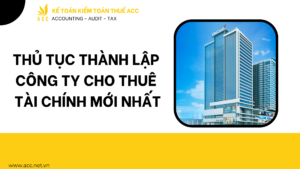 Thủ tục thành lập công ty cho thuê tài chính mới nhất